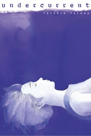 UNDERCURRENT | 9788494406454 | TETSUYA TODOYA