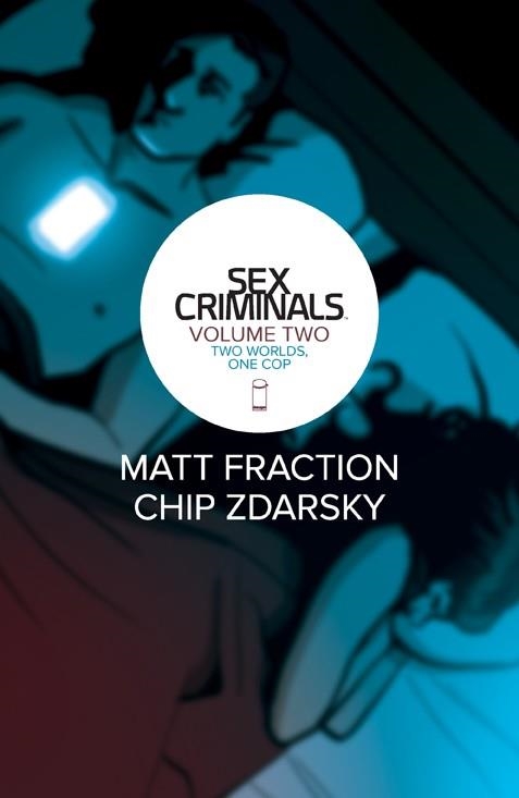 USA SEX CRIMINALS VOL 2 TWO WORLDS, ONE COP TP | 978163215193351499 | MATT FRACTION - CHIP ZDARSKY | Universal Cómics