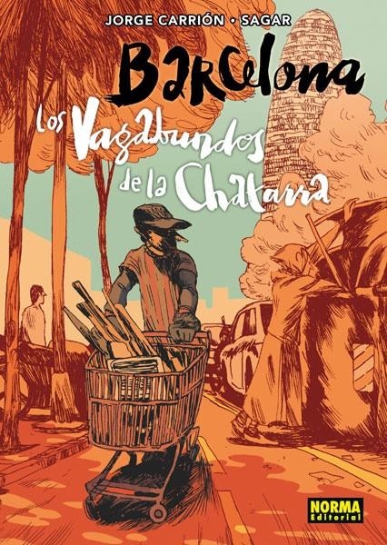 BARCELONA, LOS VAGABUNDOS DE LA CHATARRA | 9788467918830 | JORGE CARRIÓN -SAGAR FORNIÉS  | Universal Cómics