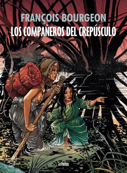 LOS COMPAÑEROS DEL CREPÚSCULO INTEGRAL | 9788415685920 | FRANCOIS BOURGEON