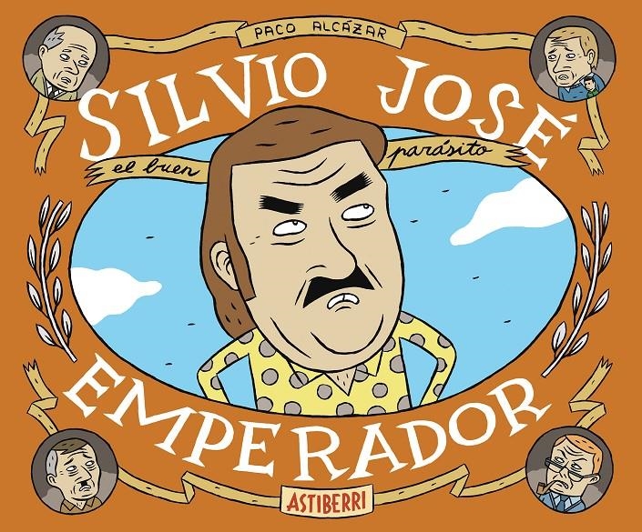 SILVIO JOSÉ # 01 EMPERADOR | 9788415685944 | PACO ALCÁZAR | Universal Cómics