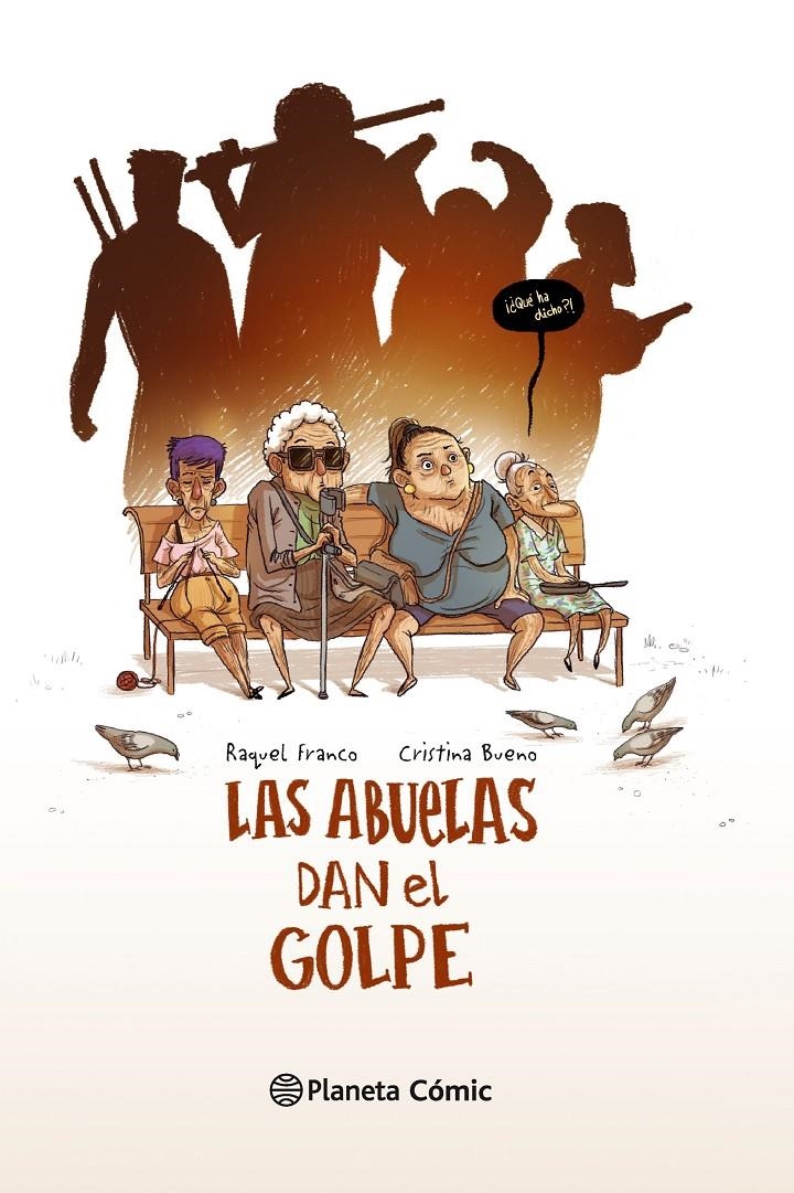 LAS ABUELAS DAN EL GOLPE | 9788416090631 | RAQUEL FRANCO - CRISTINA BUENO