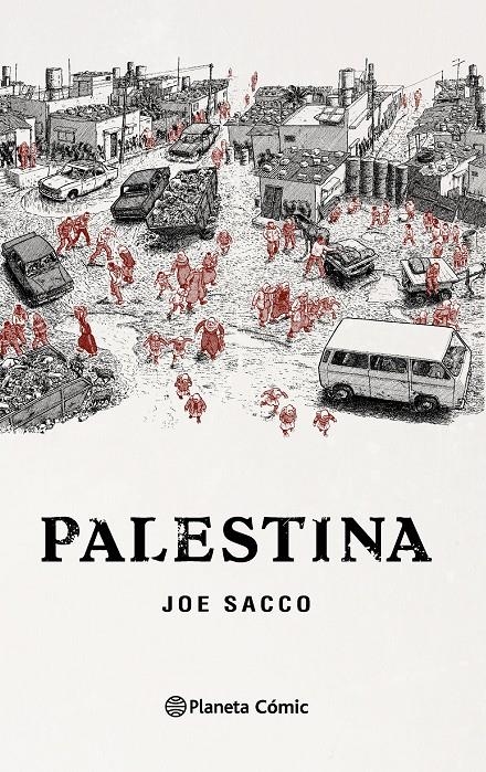 PALESTINA, EN LA FRANJA DE GAZA NUEVA EDICIÓN | 9788415480952 | JOE SACCO | Universal Cómics