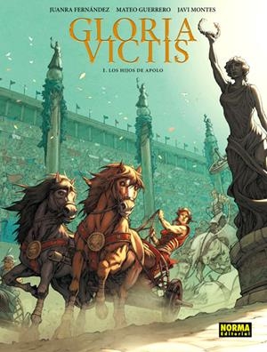 GLORIA VICTIS # 01 LOS HIJOS DE APOLO | 9788467918700 | JUANRA FERNANDEZ - MATEO GUERRERO - JAVI MONTES | Universal Cómics