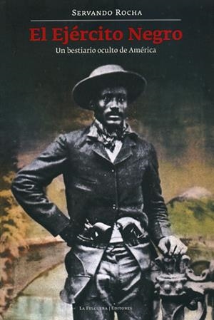 EL EJÉRCITO NEGRO | 9788494218781 | SERVANDO ROCHA | Universal Cómics