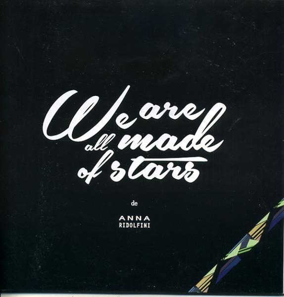 WE ARE ALL MADE OF STARS | 116662 | ANNA RIDOLFINI | Universal Cómics