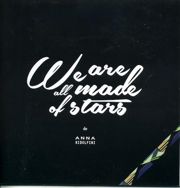 WE ARE ALL MADE OF STARS | 116662 | ANNA RIDOLFINI | Universal Cómics