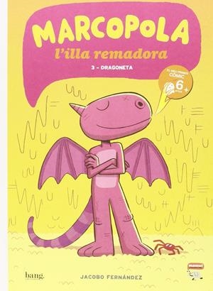 MARCOPOLA L'ILLA REMADORA # 03 DRAGONETA EDICIÓ EN CATALÀ | 9788416114320 | JACOBO FERNANDEZ SERRANO | Universal Cómics