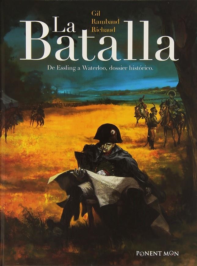 LA BATALLA INTEGRAL, DE ESSLING A WATERLOO, DOSSIER HISTÓRICO | 9781908007889 | PATRICK RAMBAUD - FREDERIC RICHAUD - IVAN GIL | Universal Cómics