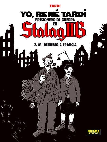 YO, RENÉ TARDI, PRISIONERO DE GUERRA EN STALAG IIB # 02 MI REGRESO A FRANCIA | 9788467918267 | JACQUES TARDI