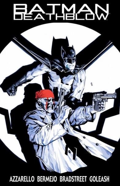 USA BATMAN DEATHBLOW # 01 | 76194122985000111 | BRIAN AZZARELLO - LEE BERMEJO - TIM BRADSTREET