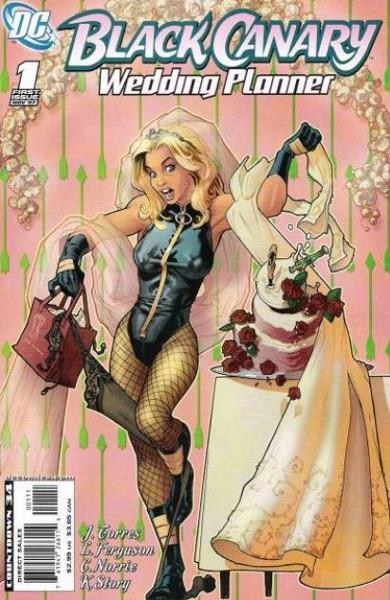 USA BLACK CANARY, WEDDING PLANNER | 76194126611400111 | J. TORRES - L. FERGUSON - C. NORRIE - K. STORY | Universal Cómics