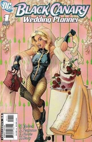USA BLACK CANARY, WEDDING PLANNER | 76194126611400111 | J. TORRES - L. FERGUSON - C. NORRIE - K. STORY | Universal Cómics