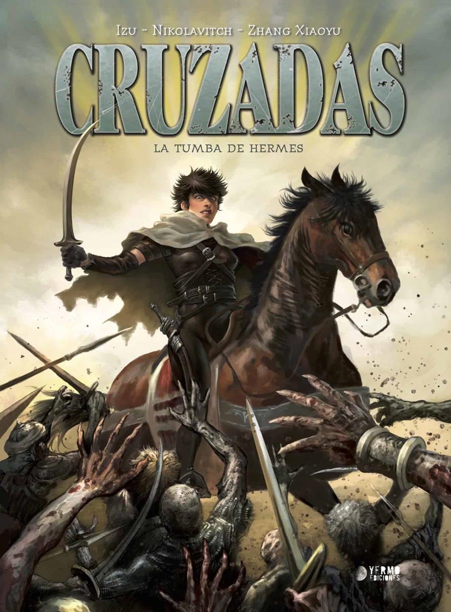 CRUZADAS INTEGRAL # 02 LA TUMBA DE HERMES | 9788416428120 | IZU - ALEX NIKOLAVITCH - ZHANG XIAOYU | Universal Cómics