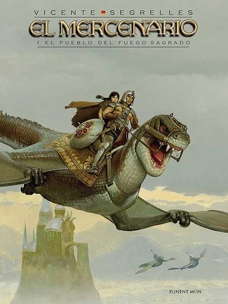 EL MERCENARIO # 01 EL PUEBLO DEL FUEGO SAGRADO | 9781910856000 | VICENTE SEGRELLES | Universal Cómics