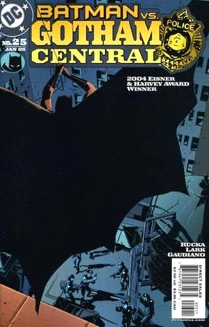 USA GOTHAM CENTRAL # 25 | 76194123123502511 | GREG RUCKA - MICHAEL LARK - STEFANO GAUDIANO | Universal Cómics