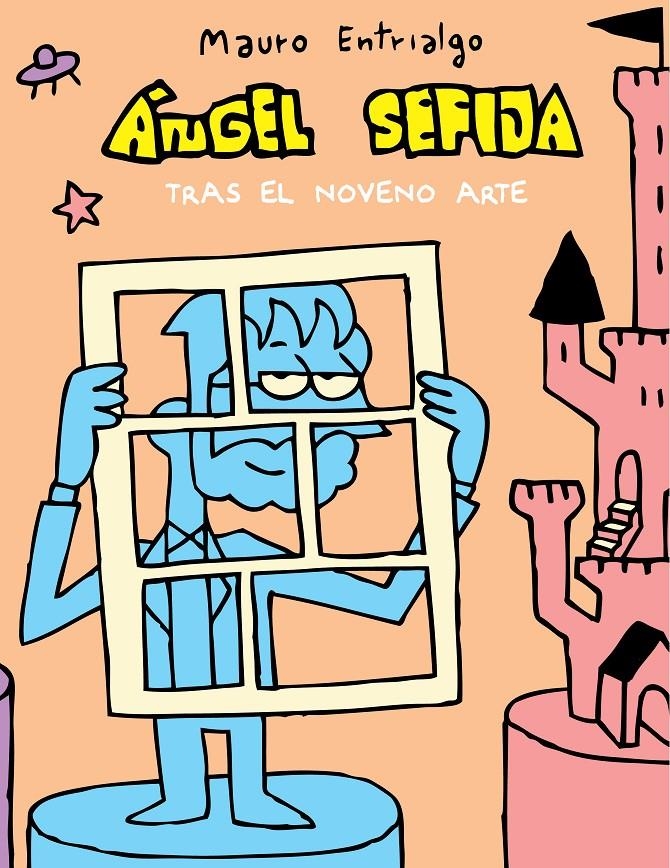 ÁNGEL SEFIJA # 09 TRAS EL NOVENO ARTE | 9788416251032 | MAURO ENTRIALGO | Universal Cómics
