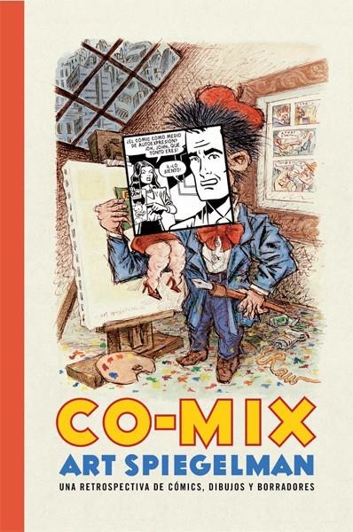 CO-MIX, UNA RETROSPECTIVA DE COMICS, DIBUJOS Y BORRADORES | 9788416195091 | ART SPIEGELMAN | Universal Cómics
