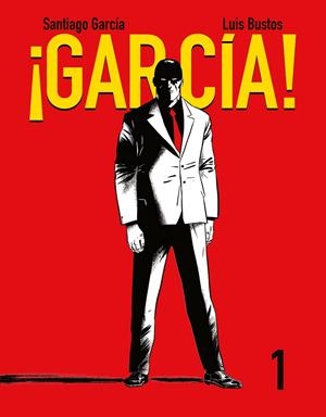 GARCÍA ! VOLUMEN 1 | 9788416251209 | SANTIAGO GARCÍA - LUIS BUSTOS | Universal Cómics