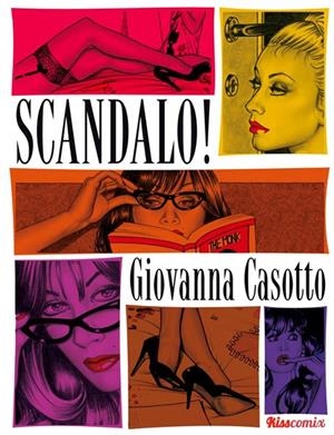 SCANDALO! | 9788416400102 | GIOVANNA CASOTTO | Universal Cómics