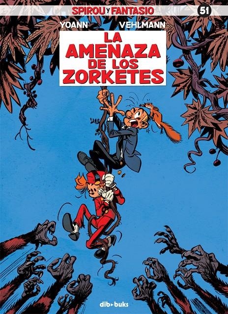 SPIROU Y FANTASIO # 51 LA AMENAZA DE LOS ZORKETES | 9788415850823 | FABIEN VEHLMANN - JOANN