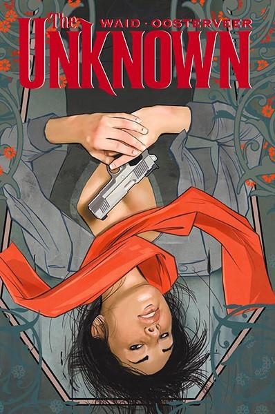 THE UNKNOWN | 9788416486069 | MARK WAID - MINCK OOSTERVEER | Universal Cómics