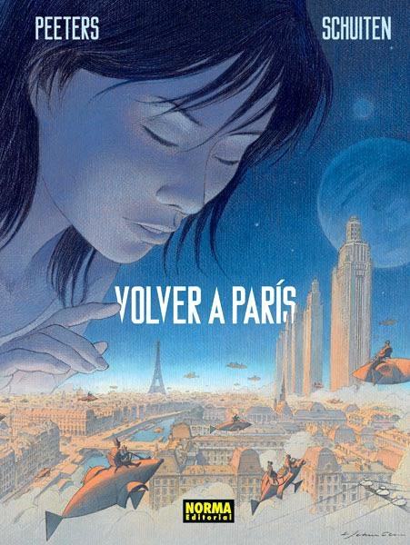 VOLVER A PARÍS # 01 | 9788467919820 | FRANCOISE SCHUITEN - BENOIT PEETERS | Universal Cómics