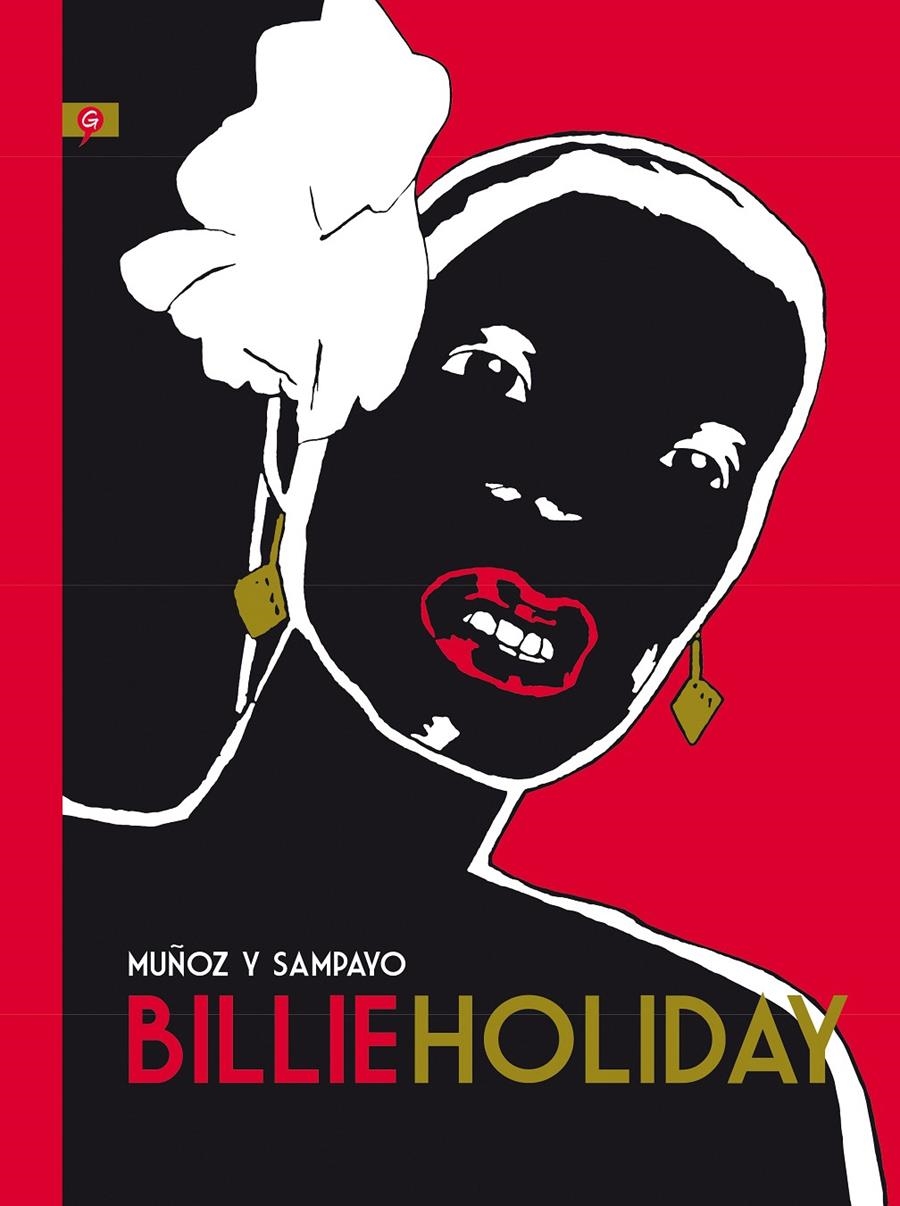 BILLIE HOLIDAY | 9788416131198 | CARLOS SAMPAYO  -  JOSÉ MUÑOZ | Universal Cómics