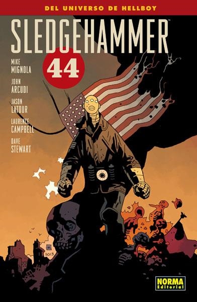 SLEDGEHAMMER 44 | 9788467920260 | MIKE MIGNOLA - JOHN ARCUDI - JASON LATOUR - LAURENCE CAMPBELL - DAVE STEWART | Universal Cómics