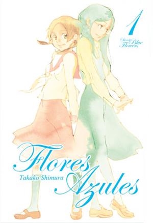 FLORES AZULES # 01 | 9788494456626 | TAKAKO SHIMURA