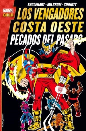 LOS VENGADORES COSTA OESTE MARVEL GOLD # 03 PECADOS DEL PASADO | 9788490944653 | STEVE ENGLEHART - AL MILGROM | Universal Cómics