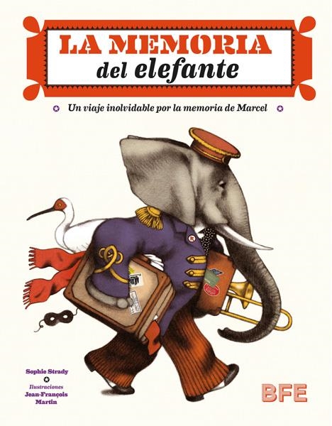 LA MEMORIA DEL ELEFANTE | 9788415208679 | SOPHIE STRADY - JEAN FRANÇOIS MARTIN