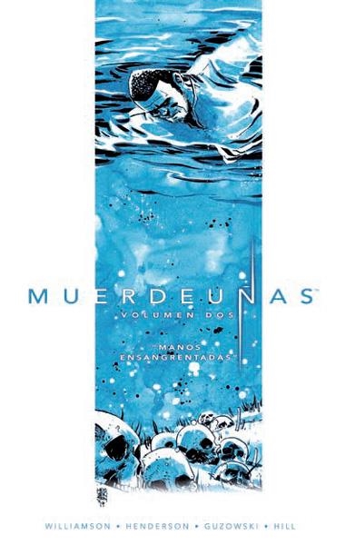 MUERDEUÑAS # 02 MANOS ENSANGRENTADAS | 9788467919974 | JOSHUA WILLIAMSON - MIKE HENDERSON - ADAM GUZOWSKI