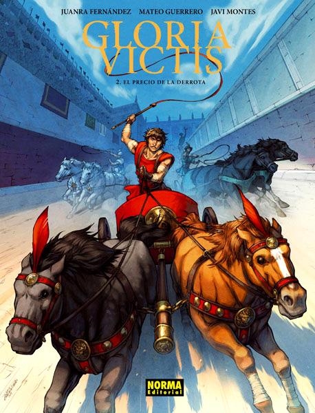 GLORIA VICTIS # 02 EL PRECIO DE LA DERROTA | 9788467920499 | JUANRA FERNANDEZ - MATEO GUERRERO - JAVI MONTES | Universal Cómics