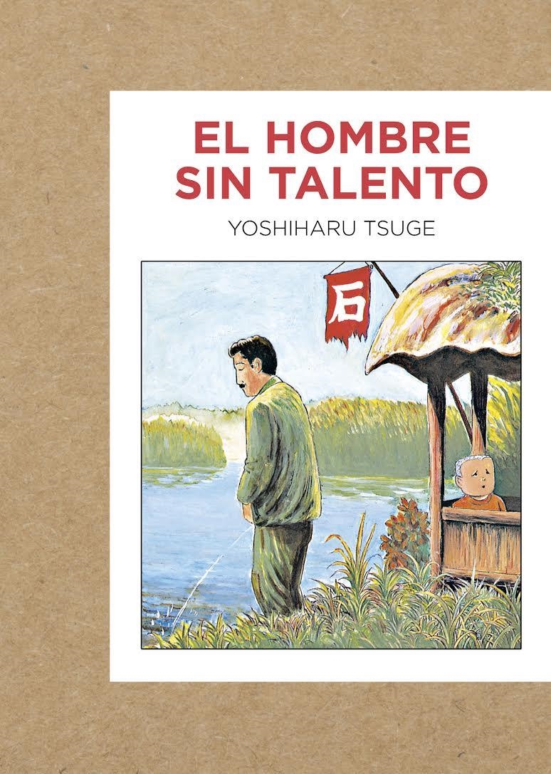 EL HOMBRE SIN TALENTO | 9788416529223 | YOSHIHARU TSUGE | Universal Cómics