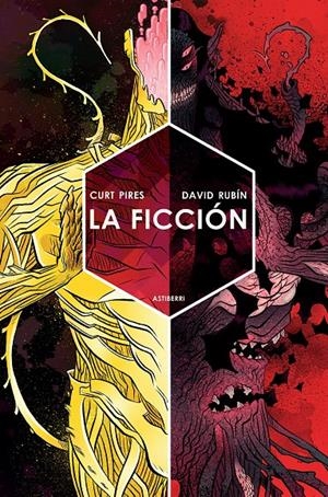 LA FICCIÓN | 9788416251353 | CURT PIRES - DAVID RUBIN - MICHAEL GARLAND | Universal Cómics