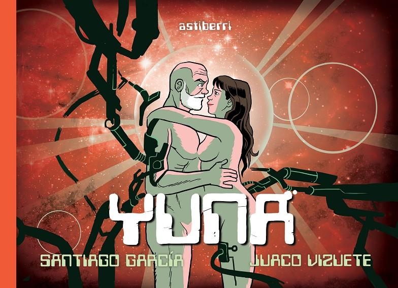 YUNA | 9788416251254 | SANTIAGO GARCÍA - JUACO VIZUETE