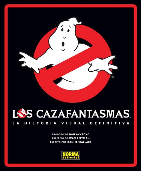LOS CAZAFANTASMAS, LA HISTORIA VISUAL DEFINITIVA | 9788467920765 | DANIEL WALLACE