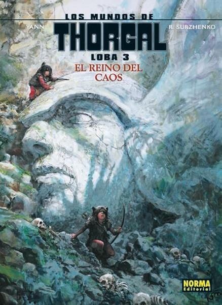 LOS MUNDOS DE THORGAL LOBA # 03 EL REINO DEL CAOS | 9788467920444 | YANN - ROMAN SURZHENKO