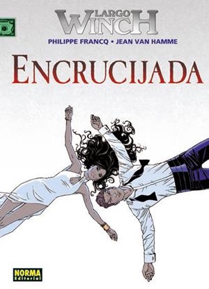 LARGO WINCH # 19 ENCRUCIJADA | 9788467920512 | PHILIPPE FRANCQ - JEAN VAN HAMME | Universal Cómics