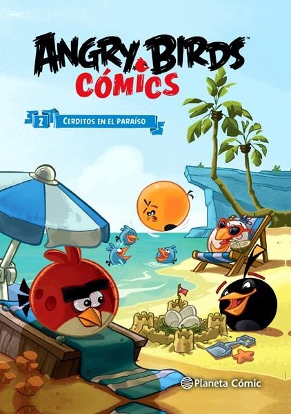 ANGRY BIRDS # 02 CERDITOS E3N EL PARAISO | 9788416401123 | OSCAR MARTIN - PASCAL OOST | Universal Cómics