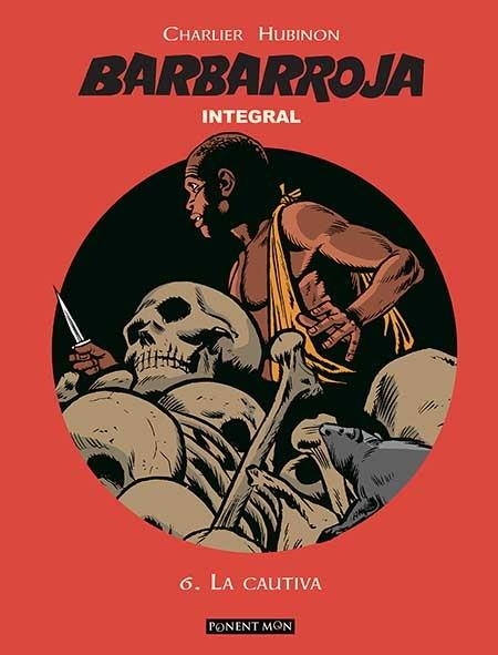 BARBARROJA INTEGRAL # 06 LA CAUTIVA | 9781910856185 | VICTOR HUBINON - JEAN MICHEL CHARLIER | Universal Cómics