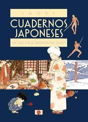 CUADERNOS JAPONESES # 01 UN VIAJE POR EL IMPERIO DE LOS SIGNOS | 9788416131228 | IGORT | Universal Cómics