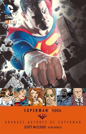 GRANDES AUTORES DE SUPERMAN SCOTT MCCLOUD SUPERMAN FUERZA | 9788416581610 | ALUIR AMANCIO - SCOTT McCLOUD | Universal Cómics