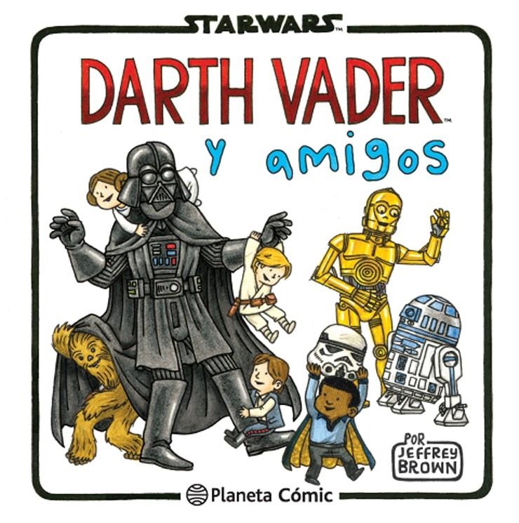 STAR WARS DARTH VADER Y AMIGOS | 9788416401734 | JEFFREY BROWN | Universal Cómics