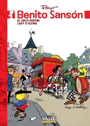 BENITO SANSÓN # 03 EL CIRCO DODONI Y LADY D´OLFINA | 9788416436385 | PEYO - GOS - FRANÇOIS WALTHERY - YVAN DELPORTE | Universal Cómics