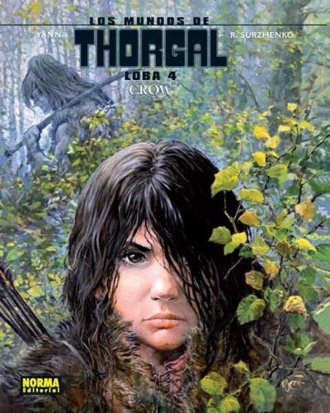 LOS MUNDOS DE THORGAL LOBA # 04 CROW | 9788467920901 | YANN - ROMAN SURZHENKO | Universal Cómics