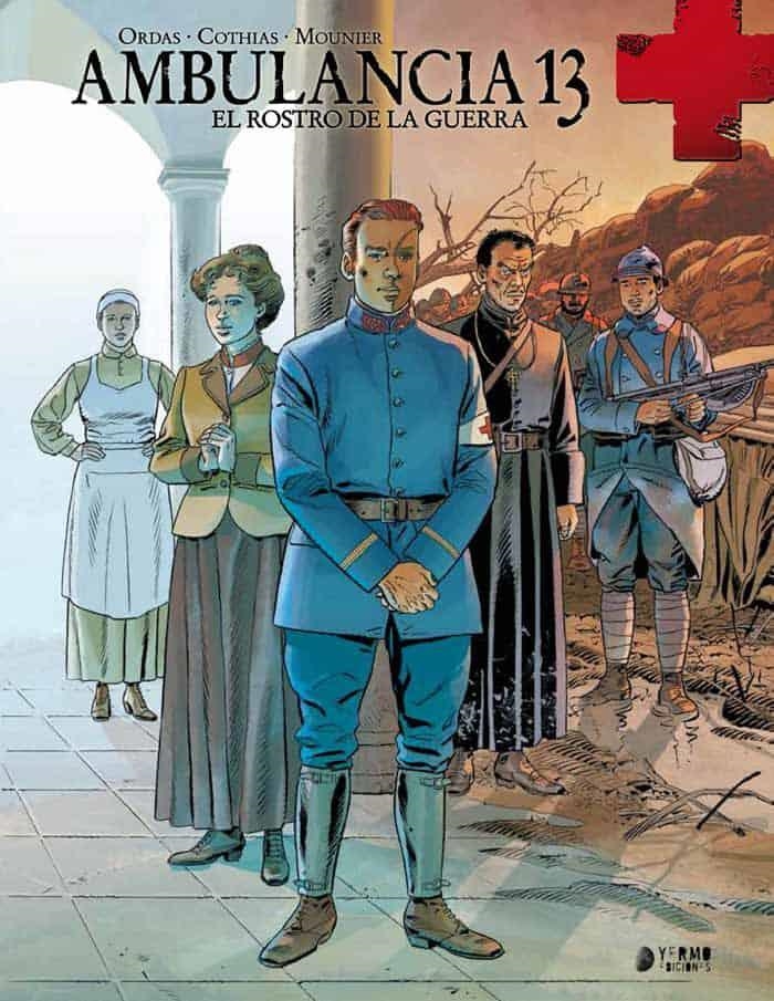 AMBULANCIA 13 INTEGRAL # 03 EL ROSTRO DE LA GUERRA | 9788416428434 | PATRICK COTHIAS - PATRICE ORDAS - ALAIN MOURNIER