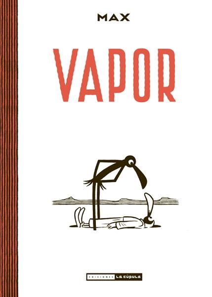 VAPOR EDICIÓN EN RÚSTICA | 9788415724902 | MAX | Universal Cómics