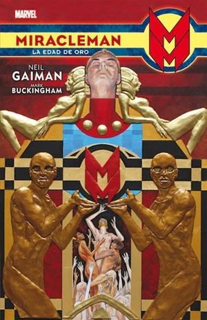 MIRACLEMAN DE NEIL GAIMAN Y MARK BUCKINGHAM # 01  LA EDAD DE ORO | 9788490945667 | NEIL GAIMAN - MARK BUCKINGHAM | Universal Cómics